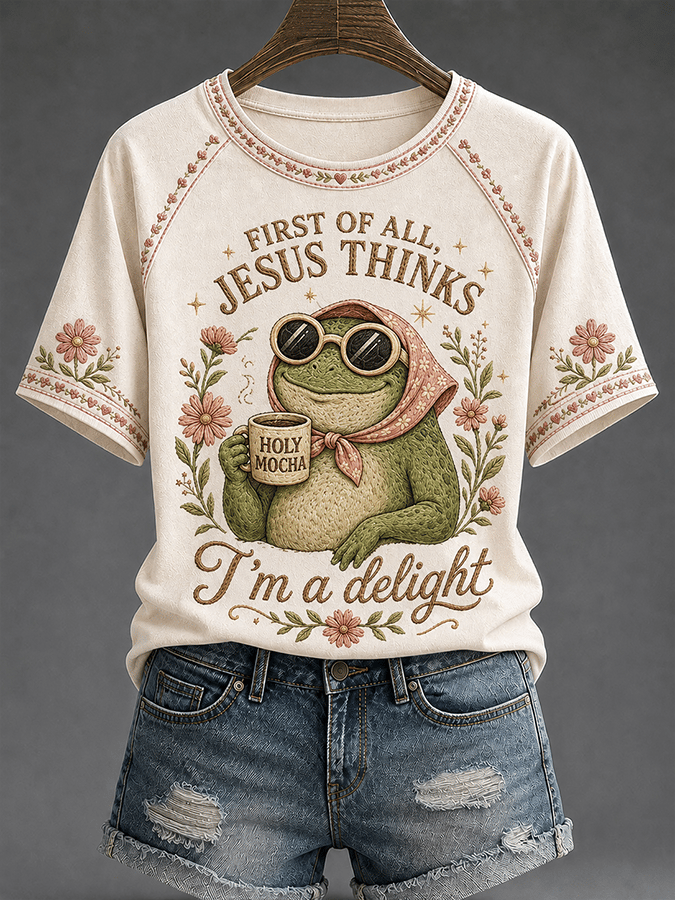 βFirst Of All. Jesus Thinks Holy Mocha I'm A Delightβ Casual Raglan Short-Sleeved T-Shirt