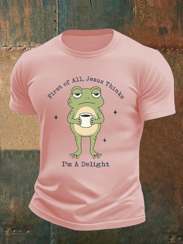 Men's Funny First Of All Jesus Thinks I’m A Delight Frog shirt