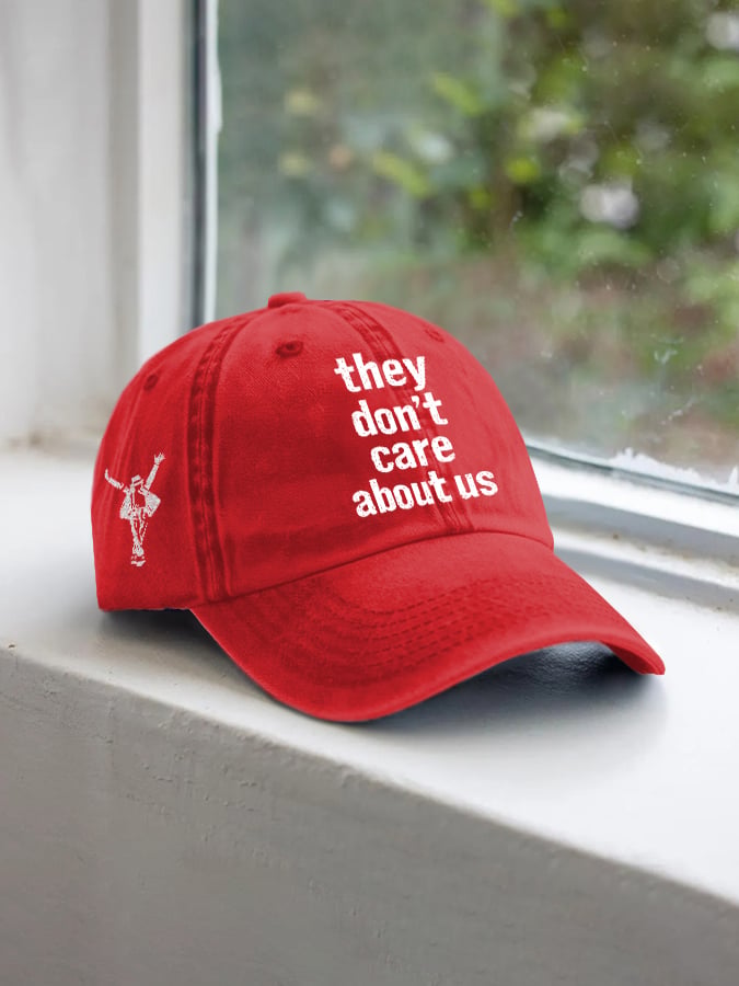 Unisex They Don't Care About Us Printed Hat