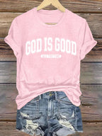 Women's  gad is good ALL THE TIME  Print  T-Shirt