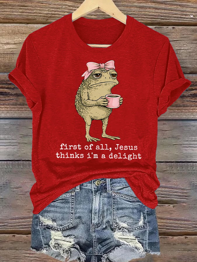 Women's  First Of All Jesus Thinks I'm A Delight Shirt, Funny Christian Frog T-Shirt