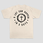 A Lot Can Happen In 3 Days T-shirt