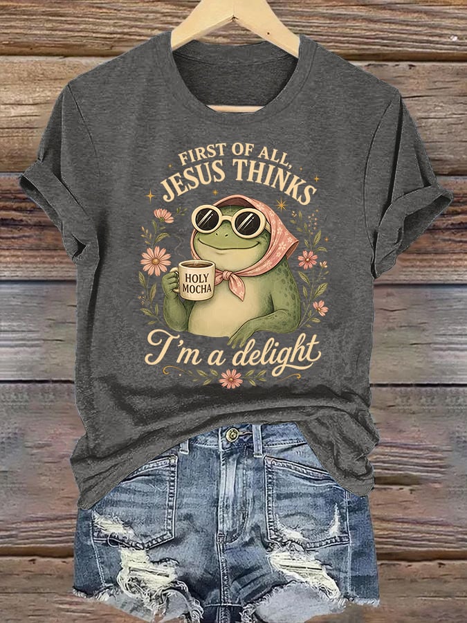 Women's  First Of All Jesus Thinks I'm A Delight Shirt, Funny Christian Frog T-Shirt