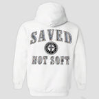 Saved Not Soft Hoodie