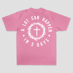 A Lot Can Happen In 3 Days T-shirt