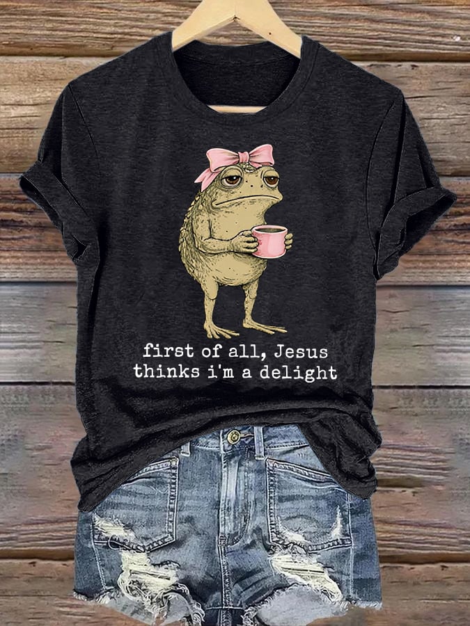 Women's  First Of All Jesus Thinks I'm A Delight Shirt, Funny Christian Frog T-Shirt
