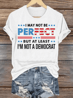 Women's  I MAY NOT BE PERFECT Print T-Shirt