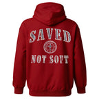 Saved Not Soft Hoodie