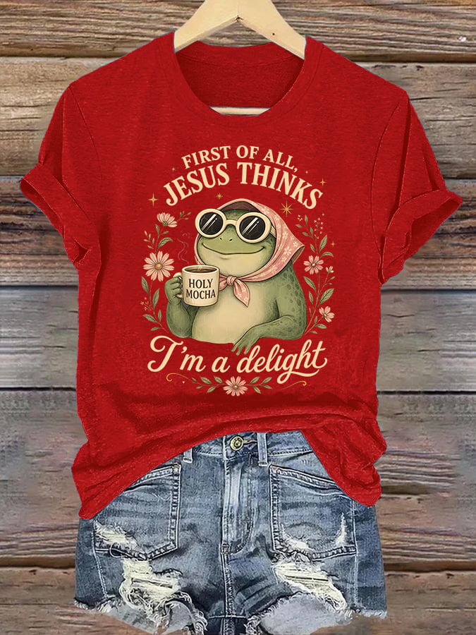 Women's  First Of All Jesus Thinks I'm A Delight Shirt, Funny Christian Frog T-Shirt