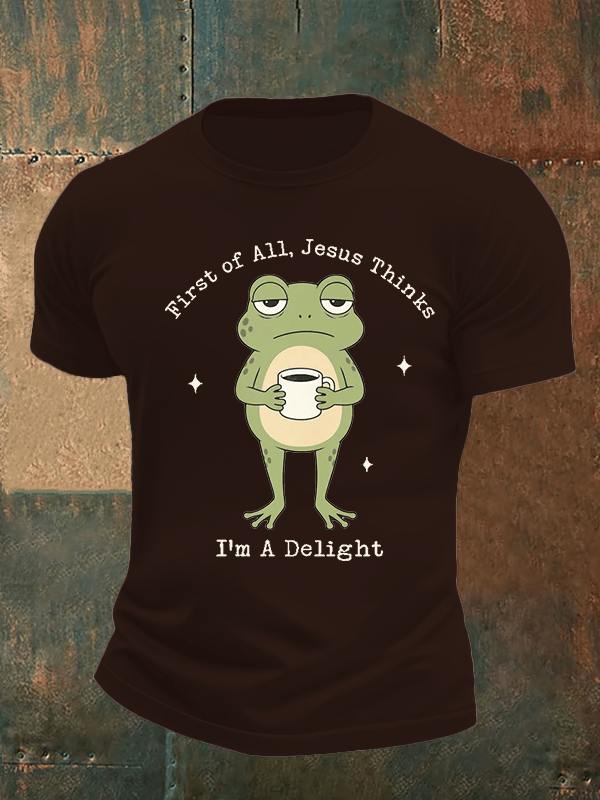 Men's Funny First Of All Jesus Thinks I’m A Delight Frog shirt