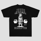 Jesus The Ultimate Deadlifter T-shirt